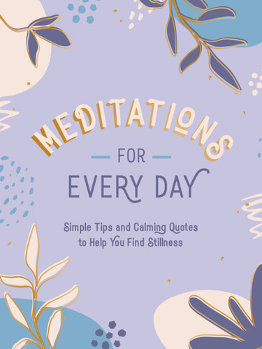Meditations for Every Day: Simple Tips and Calming Quotes to Help You Find Stillness book cover by Summersdale