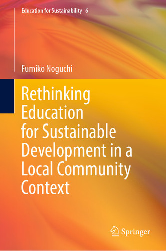 Rethinking Education for Sustainable Development in a Local Community Context (Education for Sustainability #6) book cover by Fumiko Noguchi