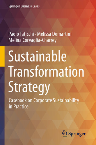 Sustainable Transformation Strategy: Casebook on Corporate Sustainability in Practice (Springer Business Cases) book cover by Paolo Taticchi, Melissa Demartini, Melina Corvaglia-Charrey