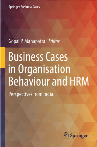 Business Cases in Organisation Behaviour and HRM: Perspectives from India (Springer Business Cases) book cover by 