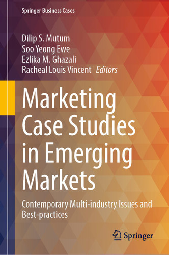 Marketing Case Studies in Emerging Markets: Contemporary Multi-industry Issues and Best-practices (Springer Business Cases) book cover by 