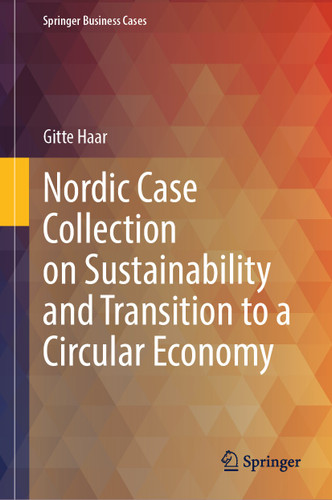 Nordic Case Collection on Sustainability and Transition to a Circular Economy (Springer Business Cases) book cover by Gitte Haar