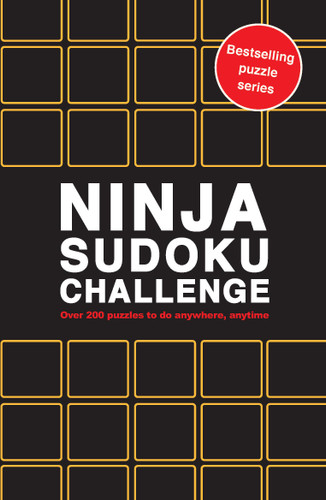 Ninja Sudoku Challenge: Over 200 puzzles to do anywhere, anytime (Puzzle Challenge) book cover by Roland Hall