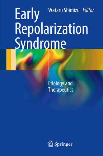 Early Repolarization Syndrome: Etiology and Therapeutics book cover by 