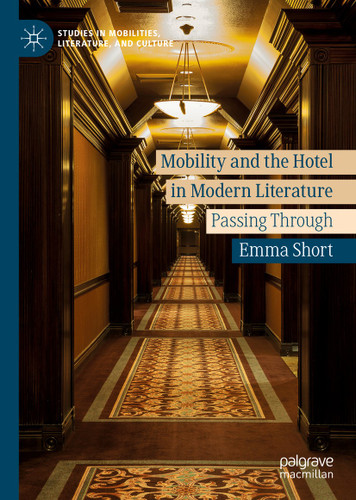 Mobility and the Hotel in Modern Literature: Passing Through (Studies in Mobilities, Literature, and Culture) book cover by Emma Short
