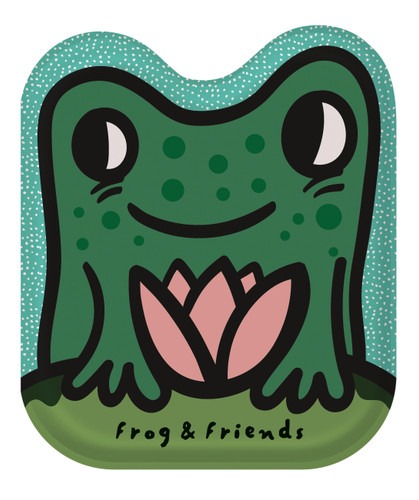 Frog & Friends: Watch me change color in water! (Wee Gallery Shaped Bath Books) book cover by Surya Sajnani