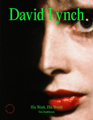 David Lynch: His Work, His World book cover by Tom Huddleston