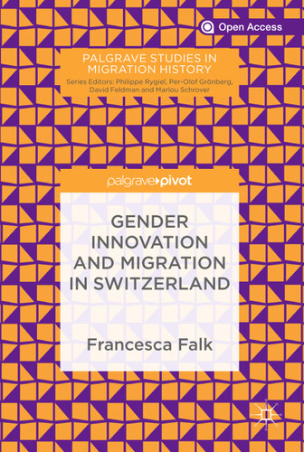 Gender Innovation and Migration in Switzerland (Palgrave Studies in Migration History) book cover by Francesca Falk