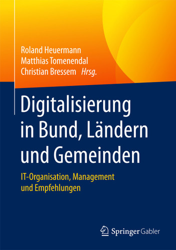 Digitalisierung in Bund, Ländern und Gemeinden: IT-Organisation, Management und Empfehlungen book cover by 
