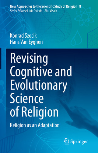 Revising Cognitive and Evolutionary Science of Religion: Religion as an Adaptation (New Approaches to the Scientific Study of Religion #8) book cover by Konrad Szocik, Hans Van Eyghen