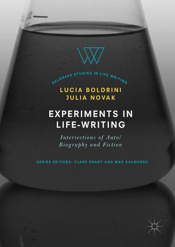 Experiments in Life-Writing: Intersections of Auto/Biography and Fiction (Palgrave Studies in Life Writing) book cover by 