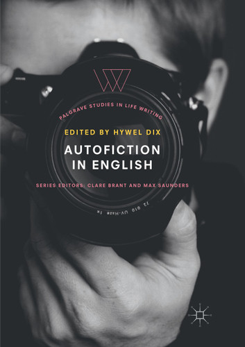 Autofiction in English (Palgrave Studies in Life Writing) book cover by 