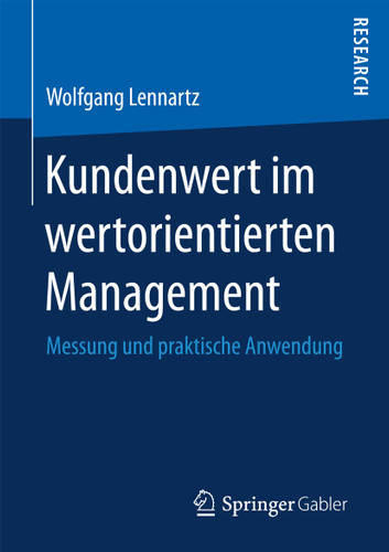 Kundenwert im wertorientierten Management: Messung und praktische Anwendung book cover by Wolfgang Lennartz