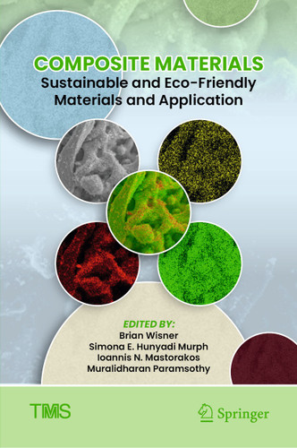 Composite Materials: Sustainable and Eco-Friendly Materials and Application (The Minerals, Metals & Materials Series) book cover by 