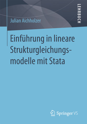 Einführung in lineare Strukturgleichungsmodelle mit Stata book cover by Julian Aichholzer