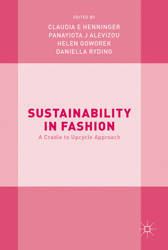 Sustainability in Fashion: A Cradle to Upcycle Approach book cover by 