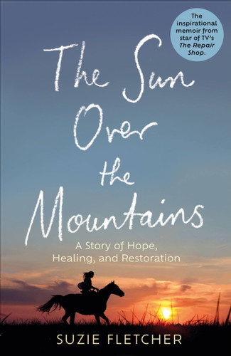 The Sun Over The Mountains: A Story of Hope, Healing and Restoration book cover by Suzie Fletcher