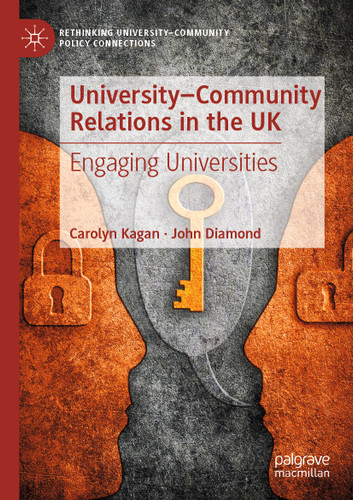 University–Community Relations in the UK: Engaging Universities (Rethinking University-Community Policy Connections) book cover by Carolyn Kagan, John Diamond