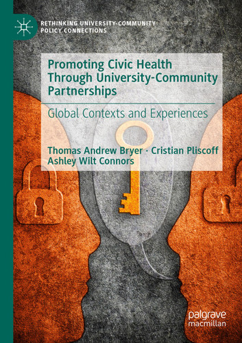 Promoting Civic Health Through University-Community Partnerships: Global Contexts and Experiences (Rethinking University-Community Policy Connections) book cover by Thomas Andrew Bryer, Cristian Pliscoff, Ashley Wilt Connors