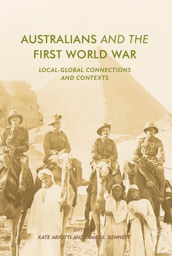 Australians and the First World War: Local-Global Connections and Contexts book cover by 