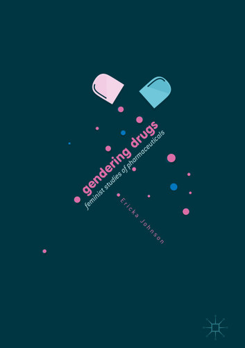 Gendering Drugs: Feminist Studies of Pharmaceuticals book cover by 