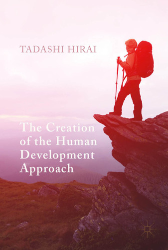 The Creation of the Human Development Approach book cover by Tadashi Hirai