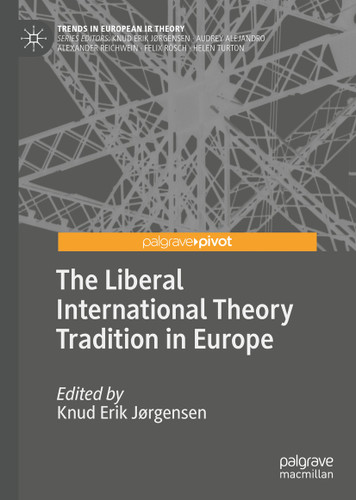 The Liberal International Theory Tradition in Europe (Trends in European IR Theory) book cover by 