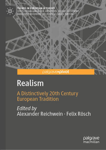 Realism: A Distinctively 20th Century European Tradition (Trends in European IR Theory) book cover by 
