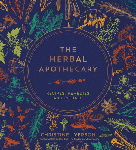 The Herbal Apothecary: Recipes, Remedies and Rituals book cover by Christine Iverson