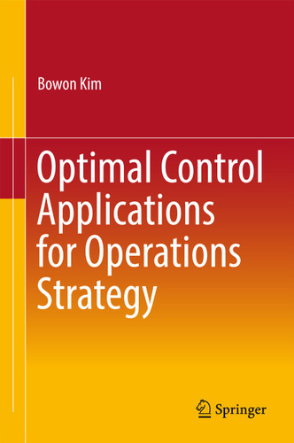 Optimal Control Applications for Operations Strategy book cover by Bowon Kim