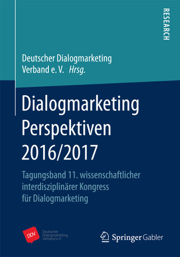 Dialogmarketing Perspektiven 2016/2017: Tagungsband 11. wissenschaftlicher interdisziplinärer Kongress für Dialogmarketing book cover by 