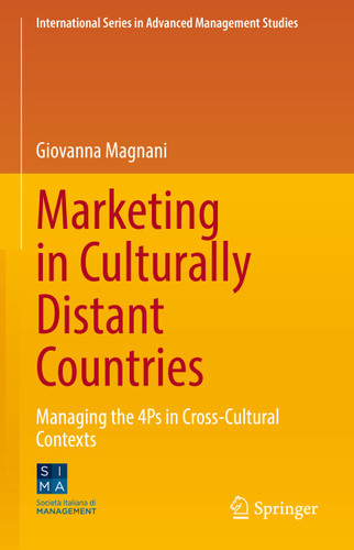 Marketing in Culturally Distant Countries: Managing the 4Ps in Cross-Cultural Contexts (International Series in Advanced Management Studies) book cover by Giovanna Magnani
