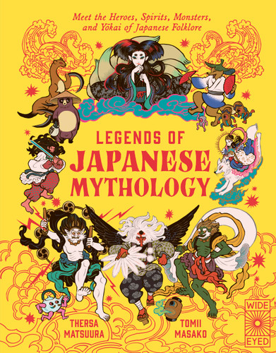 Legends of Japanese Mythology: Meet the Heroes, Spirits, Monsters and Yokai of Japanese Folklore (Legends of the Past) book cover by Thersa Matsuura