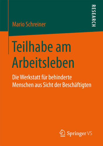 Teilhabe am Arbeitsleben: Die Werkstatt für behinderte Menschen aus Sicht der Beschäftigten book cover by Mario Schreiner