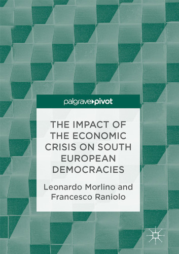 The Impact of the Economic Crisis on South European Democracies book cover by Leonardo Morlino, Francesco Raniolo