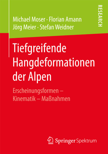 Tiefgreifende Hangdeformationen der Alpen: Erscheinungsformen – Kinematik – Maßnahmen book cover by Michael Moser, Florian Amann, Jörg Meier, Stefan Weidner