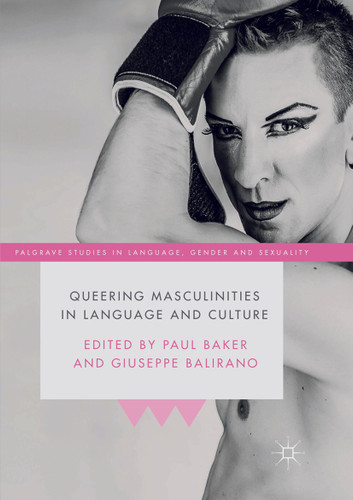 Queering Masculinities in Language and Culture (Palgrave Studies in Language, Gender and Sexuality) book cover by 