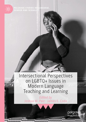 Intersectional Perspectives on LGBTQ+ Issues in Modern Language Teaching and Learning (Palgrave Studies in Language, Gender and Sexuality) book cover by 