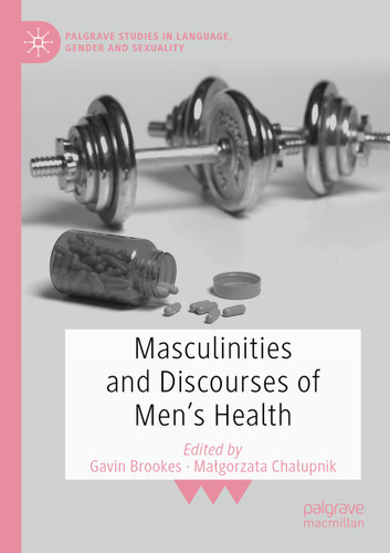 Masculinities and Discourses of Men's Health (Palgrave Studies in Language, Gender and Sexuality) book cover by 