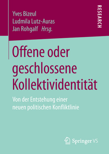 Offene oder geschlossene Kollektividentität: Von der Entstehung einer neuen politischen Konfliktlinie book cover by 