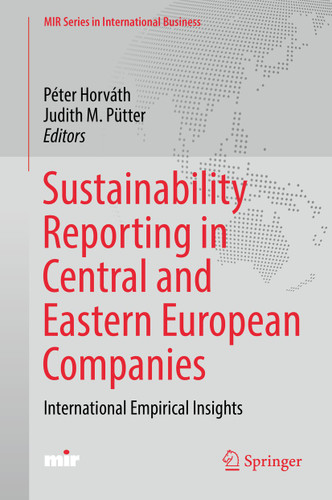 Sustainability Reporting in Central and Eastern European Companies: International Empirical Insights (MIR Series in International Business) book cover by 
