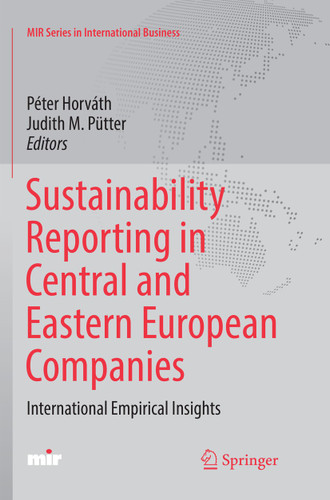 Sustainability Reporting in Central and Eastern European Companies: International Empirical Insights (MIR Series in International Business) book cover by 
