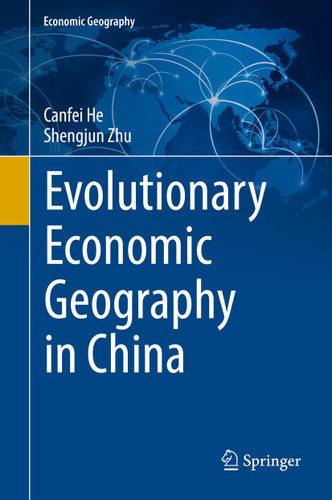 Evolutionary Economic Geography in China (Economic Geography) book cover by Canfei He, Shengjun Zhu