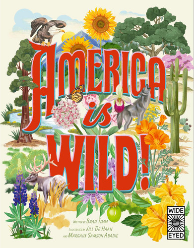 America is Wild!: A State-By-State Encyclopedia of American Wildlife (Americana) book cover by Brad Timm