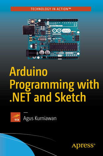 Arduino Programming with .NET and Sketch book cover by Agus Kurniawan