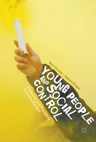 Young People and Social Control: Problems and Prospects from the Margins book cover by Ross Deuchar, Kalwant Bhopal