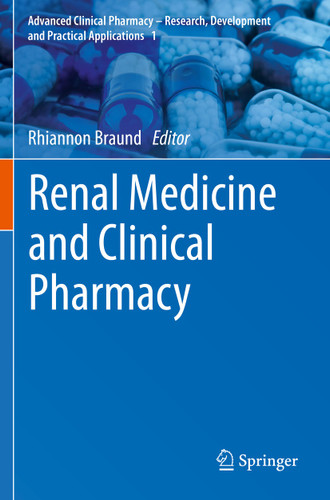 Renal Medicine and Clinical Pharmacy (Advanced Clinical Pharmacy - Research, Development and Practical Applications #1) book cover by 