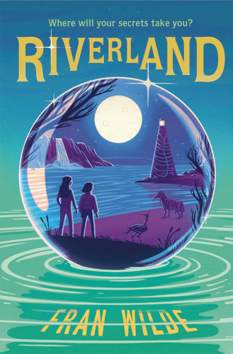 Riverland book cover by Fran Wilde