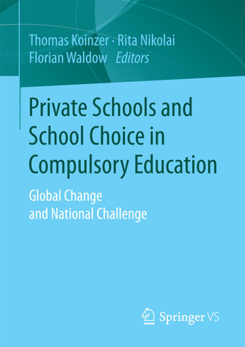 Private Schools and School Choice in Compulsory Education: Global Change and National Challenge book cover by 