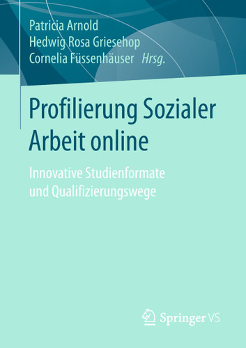 Profilierung Sozialer Arbeit online: Innovative Studienformate und Qualifizierungswege book cover by 